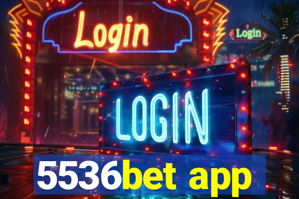 5536bet app